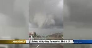 Omaha Hit By Two Tornadoes: EF-0 & EF-1