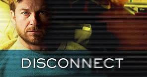 Disconnect - Official Trailer
