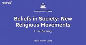 New Religious Movements | Beliefs in Society | A-Level Sociology
