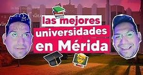Top 10 MEJORES universidades en Mérida - ¿Dónde estudiar en Mérida?✨