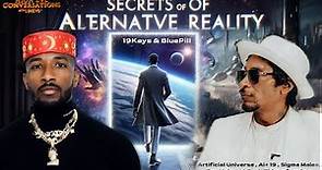 Secrets of Alternative Reality: Artificial Universe, AI + 19, & the 4 Dark Sides of Society: 19 Keys