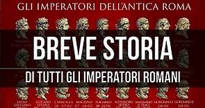 Breve storia di tutti gli imperatori romani