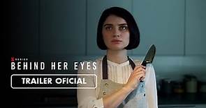 Behind Her Eyes (Detrás de sus Ojos) - Tráiler Subtitulado en Español - Miniserie Netflix