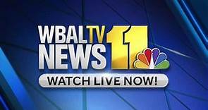 Watch WBAL-TV 11 News live coverage