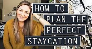 How To Plan The PERFECT STAYCATION // Top Staycation TRAVEL HACKS