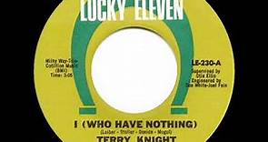 1966 HITS ARCHIVE: I (Who Have Nothing) - Terry Knight & The Pack (mono)