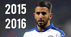 Riyad Mahrez - Ultimate Skills, Assists & Goals | 2015/2016 | HD