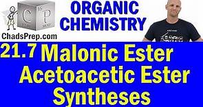 21.7 Malonic Ester Synthesis and Acetoacetic Ester Synthesis | Organic Chemistry