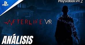 AFTERLIFE VR PSVR 2 ANÁLISIS