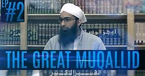 The Great Muqallid - Ep 2|| Imām Fakhruddin al-Razi