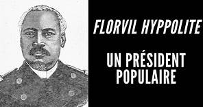 Florvil Hyppolite deux mandats au pouvoir