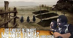 Los Cadetes De Linares - Las Tres Tumbas (Video Oficial)