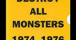 DESTROY ALL MONSTERS 1974-1976