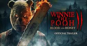 Winnie-The-Pooh: Blood & Honey 2 (2024) Official Trailer -Scott Chambers, Ryan Oliva, Tallulah Evans