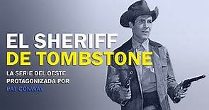 EL SHERIFF DE TOMBSTONE, EL WESTERN DE PAT CONWAY