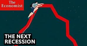 How to prepare for the next global recession