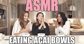 ASMR Eating Acai Bowls with Honor Warren and Lizzy Mathis! | JESSICA ALBA