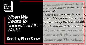 Fiona Shaw Reads 'When We Cease To Understand the World' by Benjamin Labatut | The Booker Prize