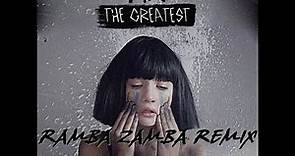 Sia - The Greatest (Ramba Zamba Remix)