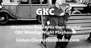 GKC - G. K. Chesterton Reads His Own Works - Monday Night Playhouse CBC