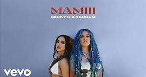 Becky G, KAROL G - MAMIII (Audio)