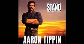 Aaron Tippin - "You've Got to Stand for Something" (1991)