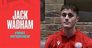 "Really looking forward to getting started" | Jack Wadham | First Interview