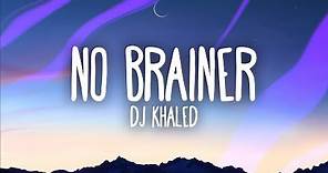 DJ Khaled – No Brainer (Lyrics) ft. Justin Bieber, Chance the Rapper, Quavo