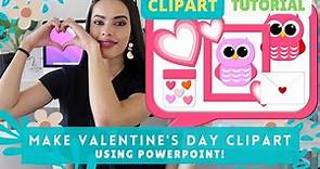 Valentine’s day clipart POWERPOINT TUTORIAL (Super Easy!)