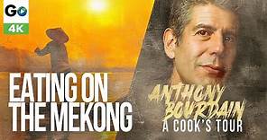 Anthony Bourdain A Cooks Tour Season 1 Episode 4: Eating on the Mekong (4k)