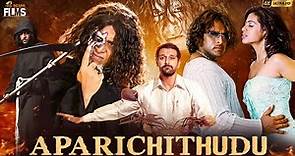 Aparichitudu Latest Full Movie 4K | Vikram | Sadha | Shankar | Kannada Dubbed | Indian Video Guru