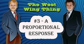 The West Wing Thing #3 - A Proportional Response