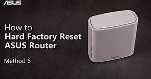 How to Hard Factory Reset ASUS Router? (Method 6) | ASUS SUPPORT