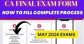 CA FINAL Exam Form Filing Process May 2024 Exam | How To fill CA final Exam form new scheme