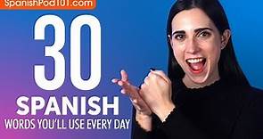 30 Spanish Words You'll Use Every Day - Basic Vocabulary #43