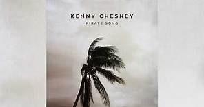 Kenny Chesney - Pirate Song (Official Audio)