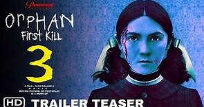 Orphan 3 - First Kill 2024 Official Teaser Trailer | Isabelle Fuhrman | EstherI Warner Bros