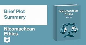 Nicomachean Ethics by Aristotle | Brief Summary