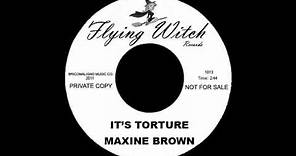 Maxine Brown - It's Torture