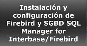 Instalación y configuración del servicio Firebird y SGBD para Firebird