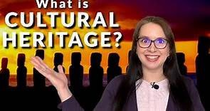 WHAT IS CULTURAL HERITAGE? And how can we preserve our world heritage through Science?