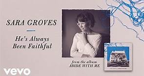 Sara Groves - He's Always Been Faithful (Audio)