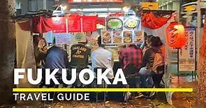 FUKUOKA, JAPAN Travel Guide | Happy Trip