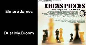 CHESS PIECES: THE VERY BEST OF CHESS RECORDS - Elmore James - Dust My Broom #chess #elmorejames
