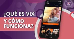 ¿QUÉ ES VIX? El servicio gratuito de streaming de Televisa Univision