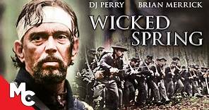 Wicked Spring | Full Movie | American Civil War Drama