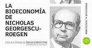 La Bioeconomía de Nicholas Georgescu-Roegen (DEUT subs)