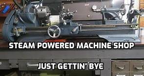 Steam powered Machine Shop 87 Makin do...
