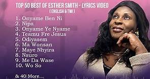 Best of Esther Smith - Official Lyrics Video Non-Stop (English & Twi)