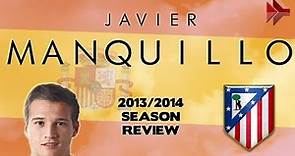 Javier MANQUILLO - Welcome to Liverpool | 2013/2014 | HD